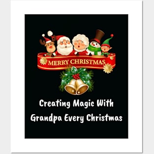 Creating magic with Grandpa every Christmas Posters and Art